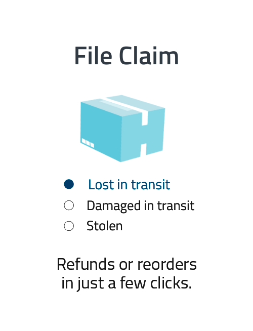 File Claim - Lost in transit, damaged in transit, or stolen.