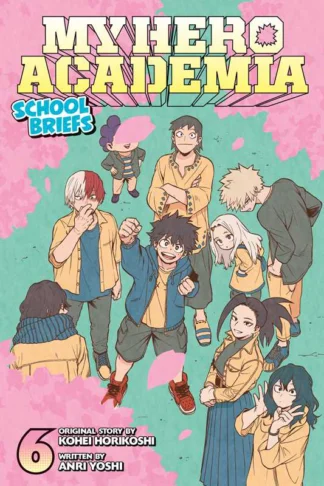 My Hero Academia School Briefs Volume 6 Manga