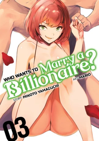 9781638583257_manga-who-wants-to-marry-a-billionaire-volume-3-primary