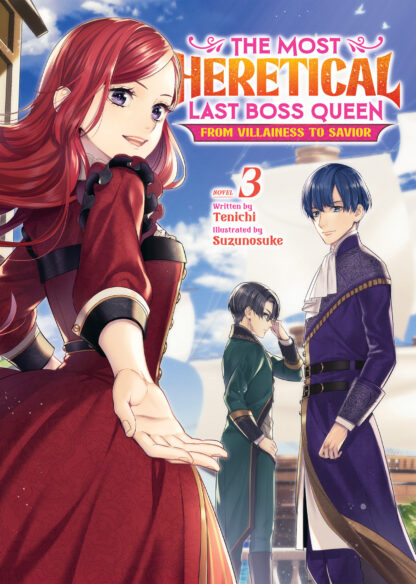 The Most Heretical Last Boss Queen: From Villainess to Savior (Light Novel) Vol. 3