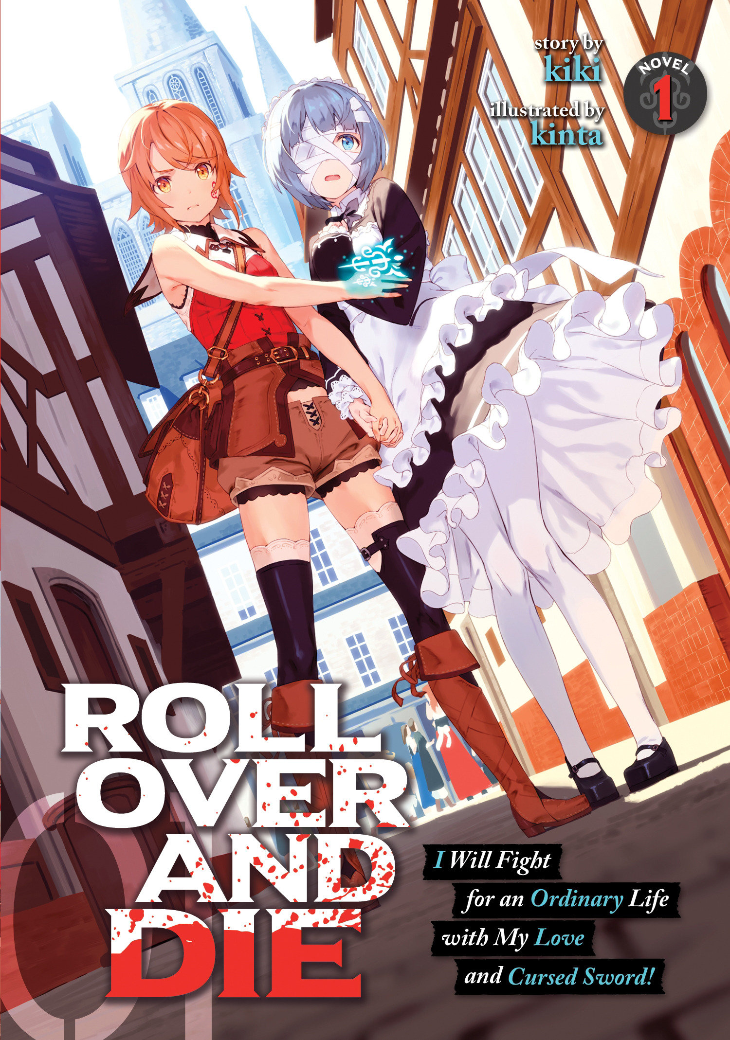 ROLL OVER AND DIE: I Will Fight for an Ordinary Life with My Love and  Cursed Sword! (Light Novel) Vol. 1 - BuyAnime.com Books, Manga, Manga and  Books - 9781645058601