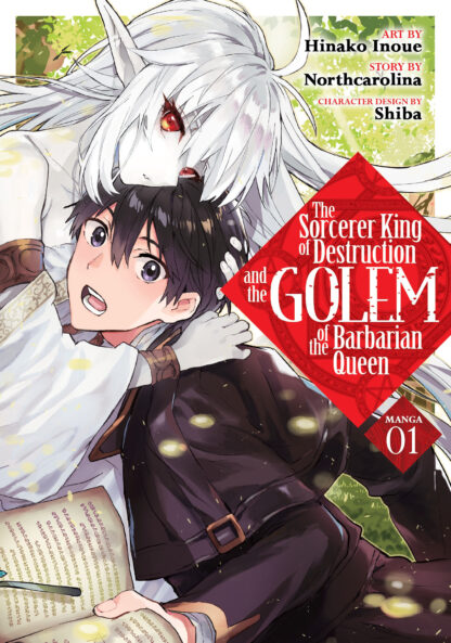 The Sorcerer King of Destruction and the Golem of the Barbarian Queen (Manga) Vol. 1