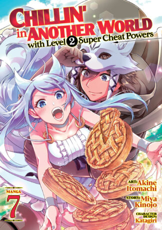 Chillin' in Another World with Level 2 Super Cheat Powers (Manga) Vol. 7