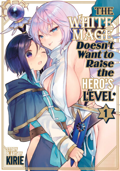 The White Mage Doesn't Want to Raise the Hero's Level Vol. 1