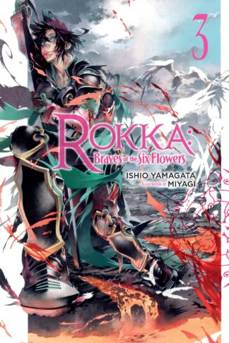 Rokka: Braves of the Six Flowers (Light Novel)
