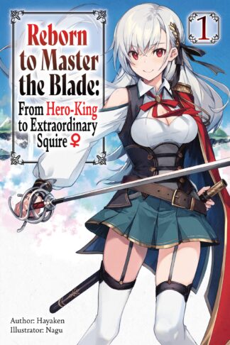 Reborn to Master the Blade: From Hero-Ki
