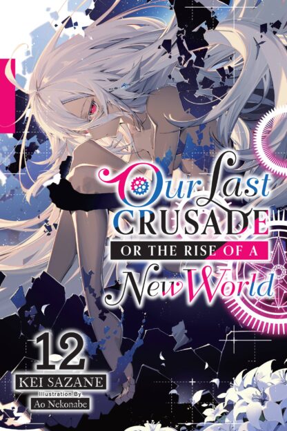 Our Last Crusade or the Rise of a New Wo