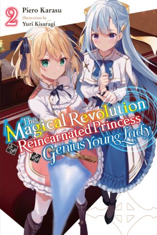 The Magical Revolution of the Reincarnated Princess and the Genius Young Lady (light novel)