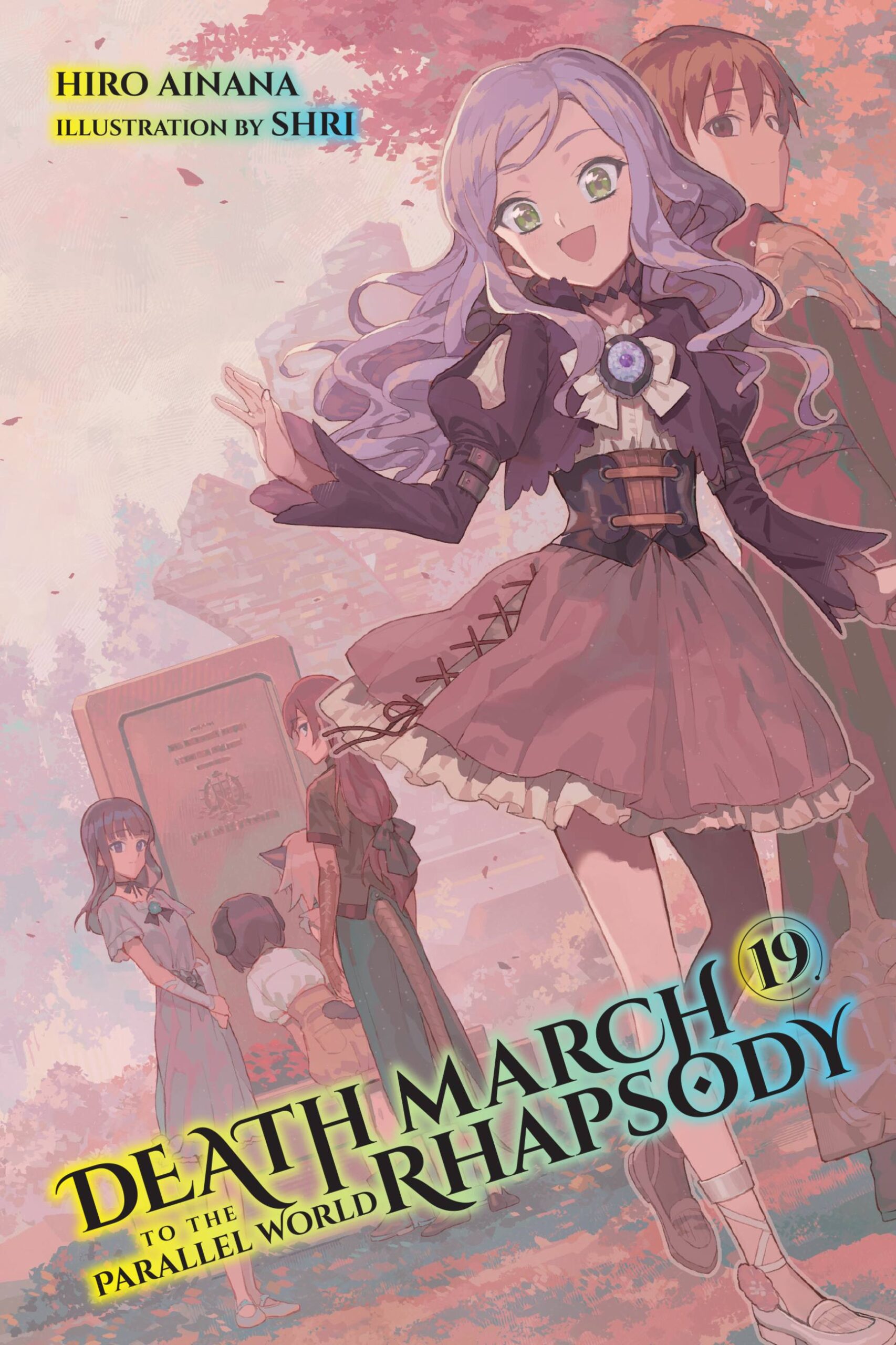 Death March to the Parallel World Rhapsody, Vol. 19 (light novel) -  BuyAnime.com Books, Manga, Manga and Books - 9781975343972