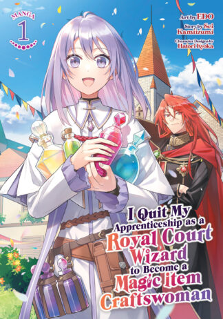 I Quit My Apprenticeship as a Royal Court Wizard to Become a Magic Item Craftswoman (Manga) Vol. 1