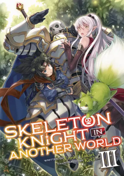 Skeleton Knight in Another World (Light Novel) Vol. 3