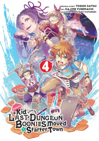 Suppose a Kid from the Last Dungeon Boonies Moved to a Starter Town 04 (Manga)