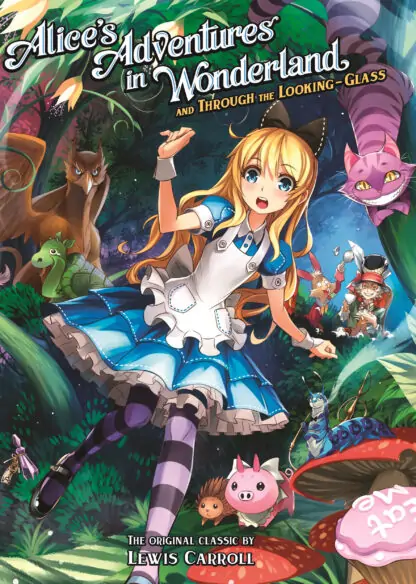 Alice's Adventures in Wonderland and Through the Looking Glass (Illustrated Nove l)