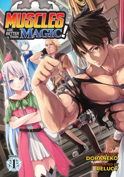 Muscles are Better Than Magic! (Light Novel) Vol. 1