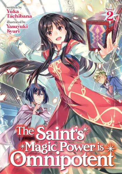 The Saint's Magic Power is Omnipotent (Light Novel) Vol. 2