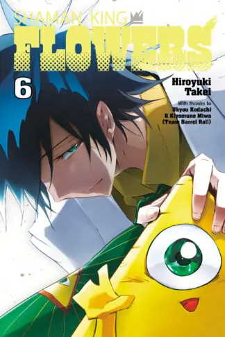 SHAMAN KING: FLOWERS 6