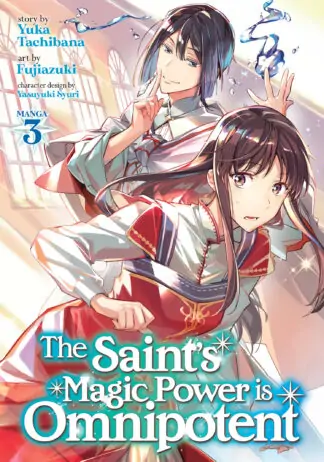 The Saint's Magic Power is Omnipotent (Manga) Vol. 3