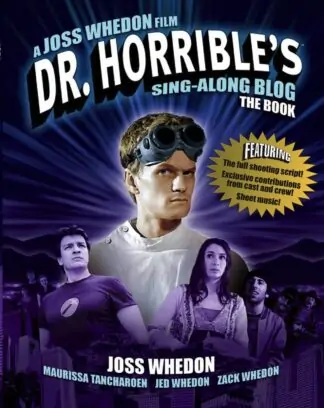 Dr. Horrible's Sing-Along Blog: The Book