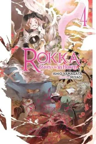 Rokka: Braves of the Six Flowers (Light Novel)