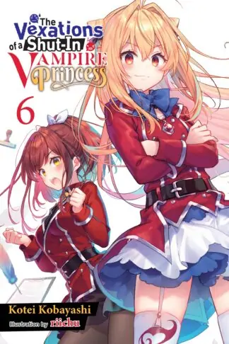 The Vexations of a Shut-In Vampire Princess (light novel)