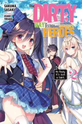 The Dirty Way to Destroy the Goddess's Heroes (light novel)