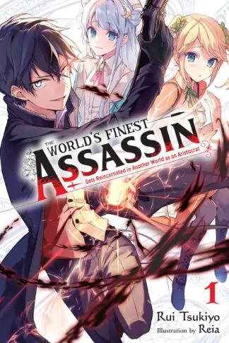 The World's Finest Assassin Gets Reincarnated in Another World as an Aristocrat (light novel)