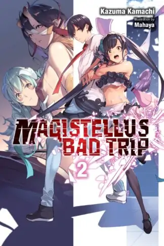 Magistellus Bad Trip (light novel)