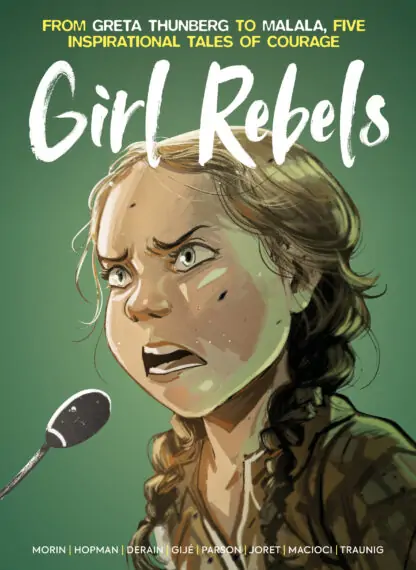 Girl Rebels: From Greta Thunberg to Malala