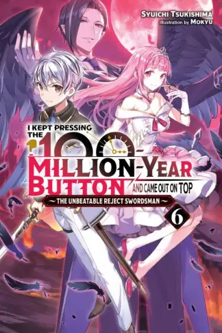 I Kept Pressing the 100-Million-Year Button and Came Out on Top (light novel)