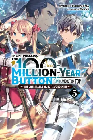 I Kept Pressing the 100-Million-Year Button and Came Out on Top (light novel)