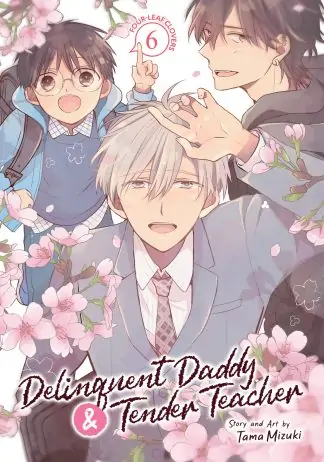 Delinquent Daddy and Tender Teacher Vol. 6: Four-Leaf Clovers