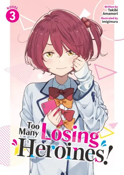 Too Many Losing Heroines! (Light Novel) Vol. 3