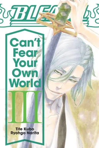 Bleach: Can't Fear Your Own World