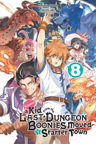 Suppose a Kid from the Last Dungeon Boonies Moved to a Starter Town (light novel)