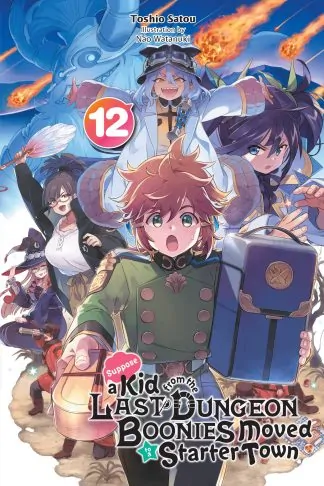 Suppose a Kid from the Last Dungeon Boonies Moved to a Starter Town (light novel)