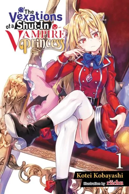 The Vexations of a Shut-In Vampire Princess (light novel)