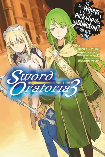 Is It Wrong to Try to Pick Up Girls in a Dungeon? On the Side: Sword Oratoria (light novel)