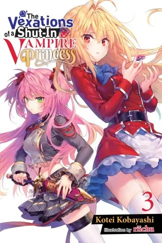 The Vexations of a Shut-In Vampire Princess (light novel)