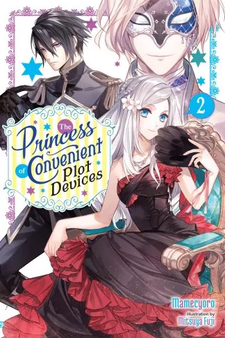 The Princess of Convenient Plot Devices (light novel)