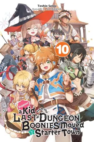 Suppose a Kid from the Last Dungeon Boonies Moved to a Starter Town (light novel)